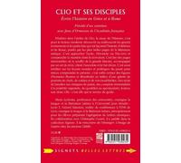 Clio Et Ses Disciples - Ecrire L'histoire En Grèce Et À Rome