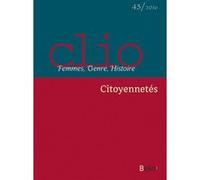 Clio. Femmes, Genre, Histoire, n°43. "Citoyennetés" Violaine Sebillotte-Cuchet (Auteur), Pascale Barthélemy (Auteur)