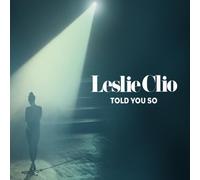 Clio, Leslie - Told You So
