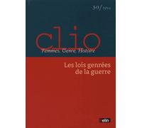 Clio N° 39/2014 - Les Lois Genrées De La Guerre