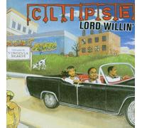 Clipse, The - Lord Willin'