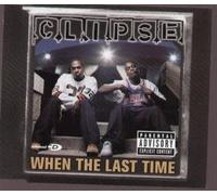 CLIPSE - When The Last Time [Import]