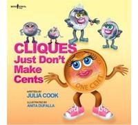 Cliques Just Dont Make Cents by Julia Cook & Illustrated by Anita DuFalla Julia Cook , Illustrated by Anita DuFalla (Auteur)
