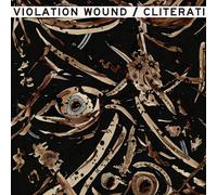 Cliterati / Violation Wound - Split