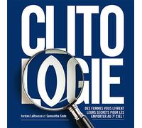 Clitologie: Des femmes vous livrent leurs secrets pour les emporter au 7ème ciel