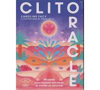 Clitoracle: 49 cartes pour explorer son corps et éveiller sa sexualité