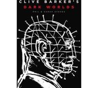 Clive Barker's Dark Worlds Phil Stokes (Auteur), Sarah Stokes (Auteur)