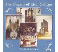 Clive Driskill-Smith - The Organs of Eton College
