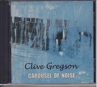 Clive Gregson - Carousel of Noise [Import]
