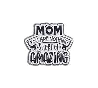 Clj Charles Le Jeune Pin's Mom, You're Nothing Short Of Amazing - Humour - qualité de finition - Epingle - Broche - Badge - PINS PHRASES ET CITATIONS