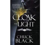 Cloak of the Light by Chuck Black Chuck Black (Auteur)