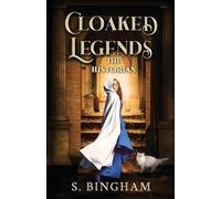 Cloaked Legends: The Historian