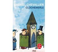 Clochemerle - Gabriel Chevallier - Lgf - Poche - Roman