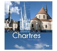 Clochers Dans Le Ciel De Chartres, Hier Et Aujourd'hui