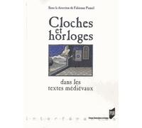 Cloches Et Horloges Dans Les Textes Médiévaux