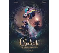 Clochette au Pays des Merveilles - Didier Crisse - Le Lombard Eds - cartonné - Bande dessinée
