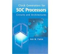 Clock Generators For SOC Processors AMR FAHIM (Auteur)