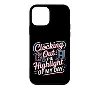 Clocking Out The Highlight of My Day Work Exit Mood Coque pour iPhone 12 Mini