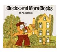 Clocks and More Clocks by Pat Hutchins Pat Hutchins (Auteur)