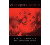 Clockwork Angels by Kevin J. Anderson Kevin J. Anderson (Auteur)