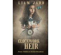 Clockwork Heir: Power, Hidden in Ancient Bloodlines | young adult fantasy | college, teen & young adult fantasy stories