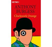 Anthony Burgess – Clockwork Orange – Heyne Verlag