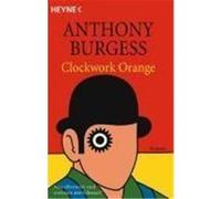 Anthony Burgess – Clockwork Orange – Heyne Verlag
