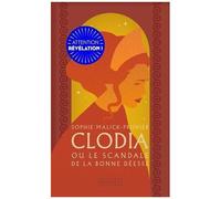 Clodia Ou Le Scandale De La Bonne Déesse