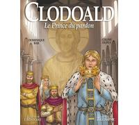 Clodoald Le Prince du pardon - Dominique Bar - Triomphe Eds Du - cartonné - Bande dessinée