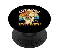 Clogging Champion Toilettes Humour Blague I Clogging Since Birth PopSockets PopGrip Adhésif