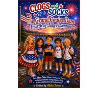 Clogs and Socks: The Grand Coulee Dam Fourth of July Adventure