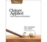 Clojure Applied by Ben Vandgrift Inconnu (Auteur)