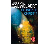 Cloner le Christ ?