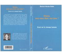 Clones, avez-vous donc une âme ? Essai sur le clonage humain - Nicolas Robin - L'harmattan - broché - Etude