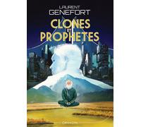 Clones et prophètes - Laurent Genefort - Critic - broché - Roman
