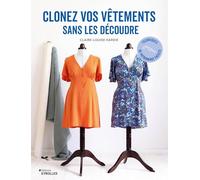 Clonez vos vêtements sans les découdre Claire-Louise Hardie (Auteur)