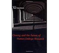 Cloning And The Future Of Human Embryo Research