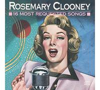 Rosemary Clooney – 16 Most Requested Songs