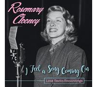 Rosemary Clooney – I Feel a Song Coming On: Lost Radio Recordings – CD – Real Gone Music