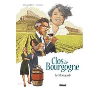 Éric Corbeyran – Clos de Bourgogne – Tome 1 : Le Monopole – Cartonné – Glénat