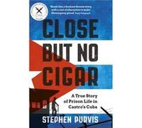 Close But No Cigar by Stephen Purvis Inconnu (Auteur)
