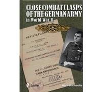 Close Combat Badges Of The Wehrmacht In World War Ii (Hardcover) Rolf Michaelis, (Auteur)