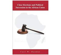 Close Elections And Political Succession In The African Union