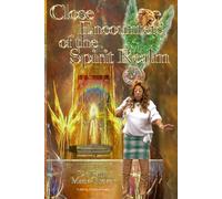 Close Encounters of the Spirit Realm