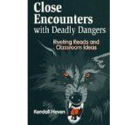 Close Encounters With Deadly Dangers