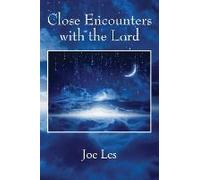 Close Encounters With The Lord
