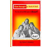 Close Enough for Rock N Roll: The Rise, Fall, and RISE Again of Dwarf