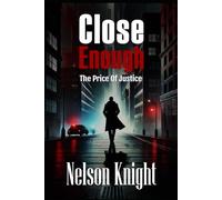 Close Enough: The Price of Justice