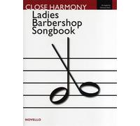Close Harmony: The Novello Barbershop Songbook - Ssaa