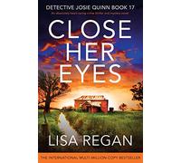 Close Her Eyes: An absolutely heart-racing crime thriller and mystery novel